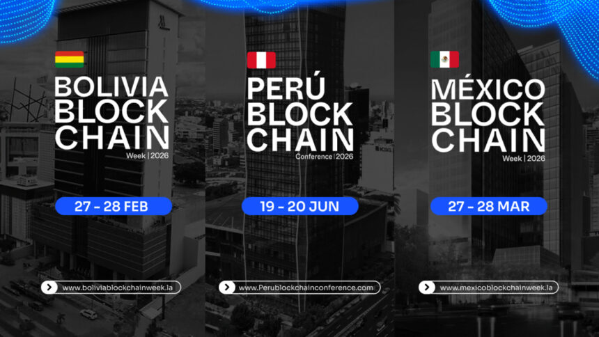 “Blockchain Week 2026: Bolivia, México y Perú Revelan Fechas y Sedes”
