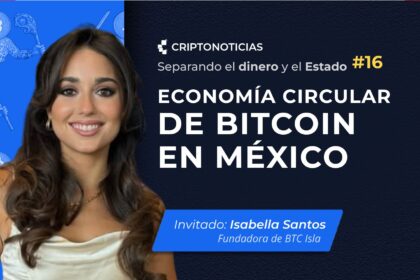 SDE ep. 16: economía circular de Bitcoin en México